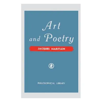 "Art and Poetry" - "" ("Maritain Jacques")