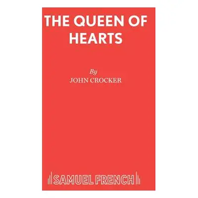 "The Queen of Hearts" - "" ("Crocker John")