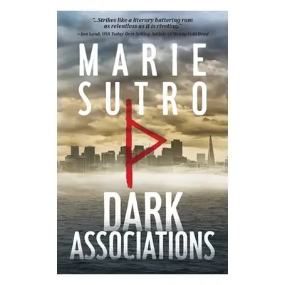 "Dark Associations" - "" ("Sutro Marie")