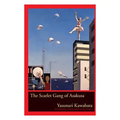 "The Scarlet Gang of Asakusa" - "" ("Kawabata Yasunari")