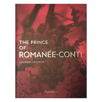 "The Prince of Romane-Conti" - "" ("Delpech Laurens")