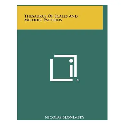 "Thesaurus Of Scales And Melodic Patterns" - "" ("Slonimsky Nicolas")