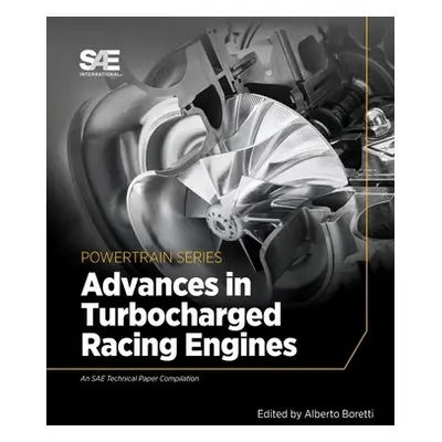 "Advances in Turbocharged Racing Engines" - "" ("Boretti Alberto")