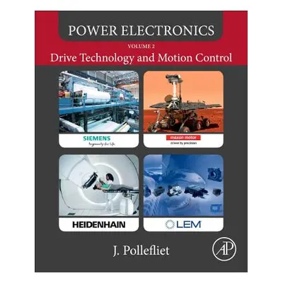 "Power Electronics: Drive Technology and Motion Control" - "" ("Pollefliet Jean")