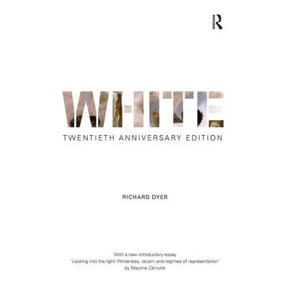 "White: Twentieth Anniversary Edition" - "" ("Dyer Richard")