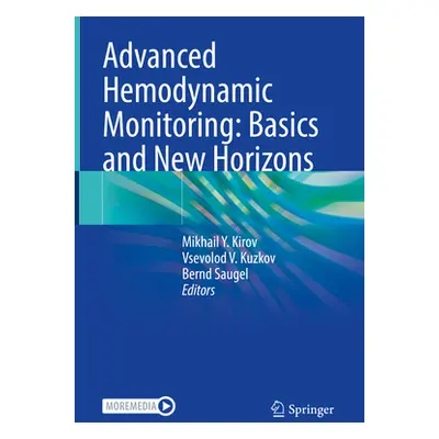 "Advanced Hemodynamic Monitoring: Basics and New Horizons" - "" ("Kirov Mikhail Y.")