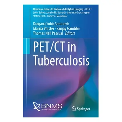 "Pet/CT in Tuberculosis" - "" ("Sobic Saranovic Dragana")