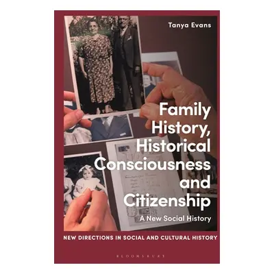 "Family History, Historical Consciousness and Citizenship: A New Social History" - "" ("Evans Ta