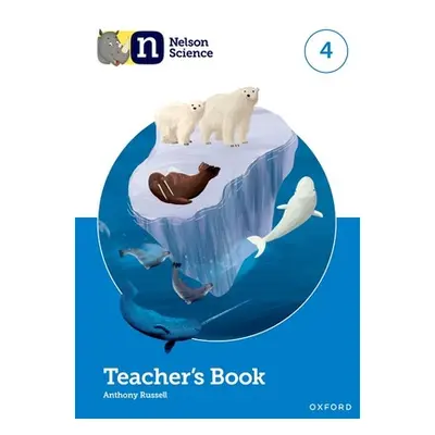 "Nelson Science: Teacher's Book 4" - "" ("Russell Anthony")