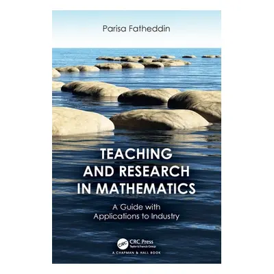 "Teaching and Research in Mathematics: A Guide with Applications to Industry" - "" ("Fatheddin P