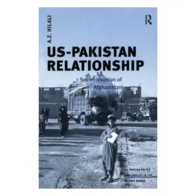 "Us-Pakistan Relationship: Soviet Invasion of Afghanistan" - "" ("Hilali A. Z.")