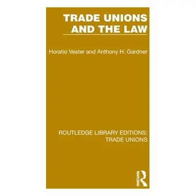 "Trade Unions and the Law" - "" ("Vester Horatio")