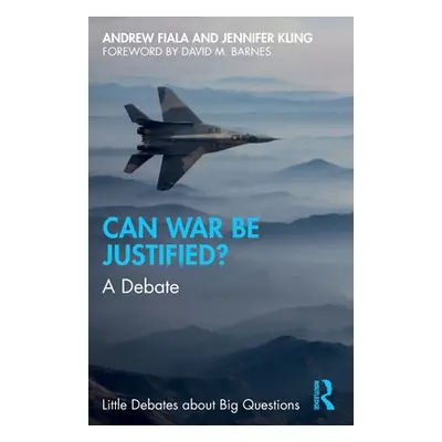 "Can War Be Justified?: A Debate" - "" ("Kling Jennifer")