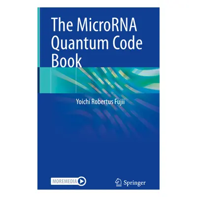 "The Microrna Quantum Code Book" - "" ("Fujii Yoichi Robertus")