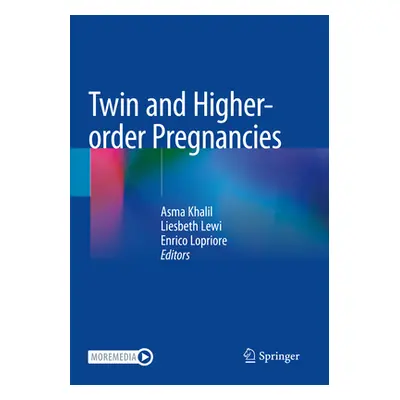 "Twin and Higher-Order Pregnancies" - "" ("Khalil Asma")