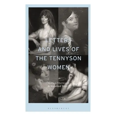 "Letters and Lives of the Tennyson Women" - "" ("Sherwood Marion")