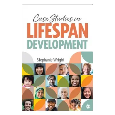 "Case Studies in Lifespan Development" - "" ("Wright Stephanie M.")