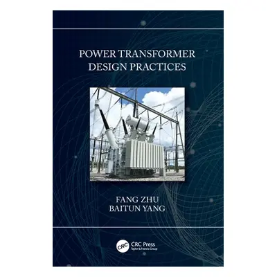 "Power Transformer Design Practices" - "" ("Zhu Fang")