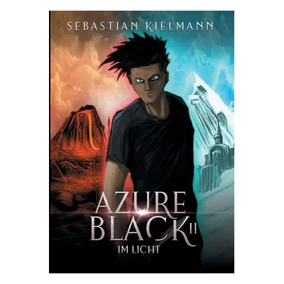 "Azure Black II: Im Licht" - "" ("Kielmann Sebastian")