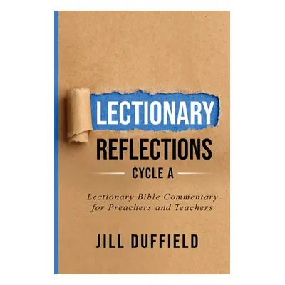 "Lectionary Reflections Cycle A: Lectionary Bible Commentary for Preachers and Teachers" - "" ("