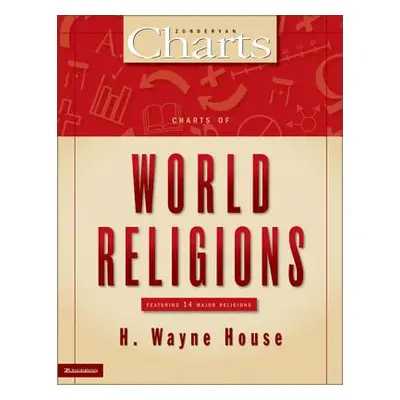 "Charts of World Religions" - "" ("House H. Wayne")