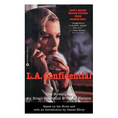 "L.A. Confidential: The Screenplay" - "" ("Helgeland Brian")