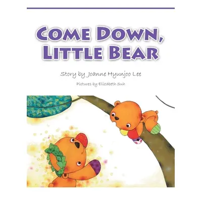 "Come Down, Little Bear" - "" ("Lee Joanne Hyunjoo")