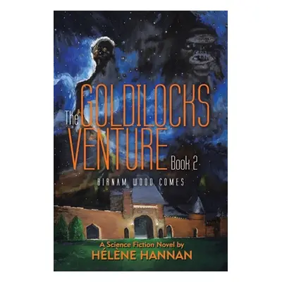 "The Goldilocks Venture Book 2: Birnam Wood Comes" - "" ("Hannan Hlne")