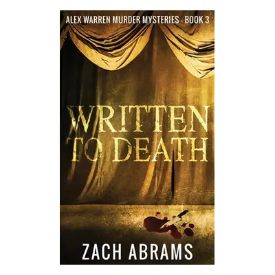 "Written To Death" - "" ("Abrams Zach")