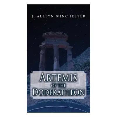 "Artemis of the Dodekatheon" - "" ("Winchester J. Alleyn")