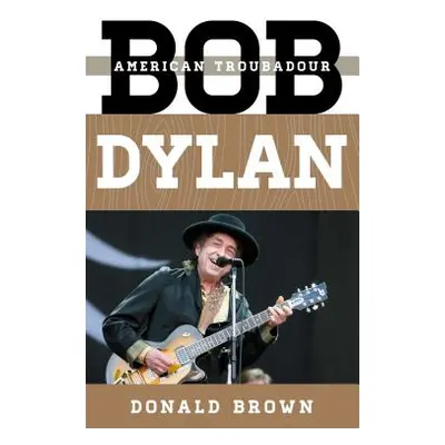 "Bob Dylan: American Troubadour" - "" ("Brown Donald")