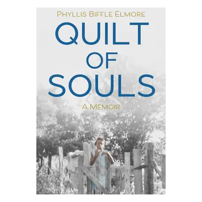 "Quilt of Souls: A Memoir" - "" ("Biffle Elmore Phyllis")