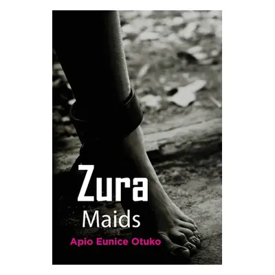 "Zura Maids" - "" ("Apio Eunice Otuko")