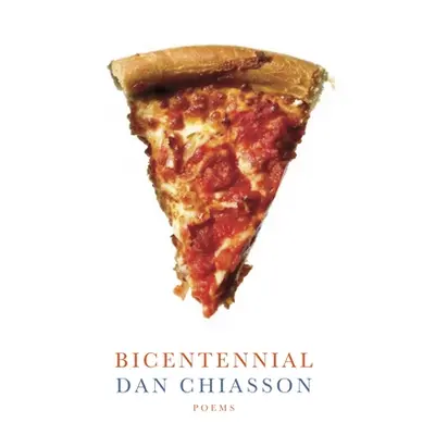 "Bicentennial: Poems" - "" ("Chiasson Dan")