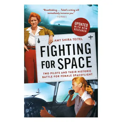 "Fighting for Space: Two Pilots and Their Historic Battle for Female Spaceflight" - "" ("Teitel 