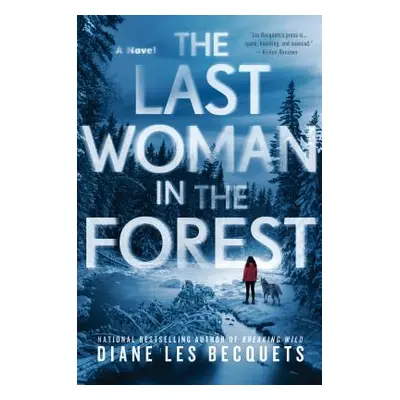 "The Last Woman in the Forest" - "" ("Les Becquets Diane")