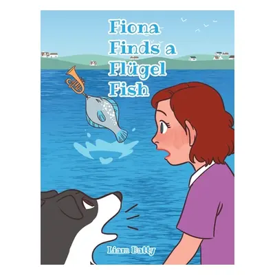 "Fiona Finds a Flgel Fish" - "" ("Batty Liam")