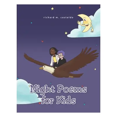 "Night Poems for Kids" - "" ("Castaldo Richard M.")