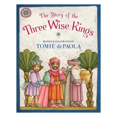 "The Story of the Three Wise Kings" - "" ("dePaola Tomie")