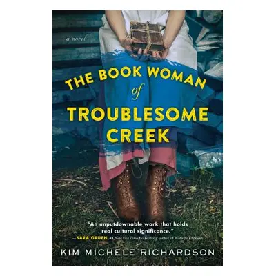 "The Book Woman of Troublesome Creek" - "" ("Richardson Kim Michele")