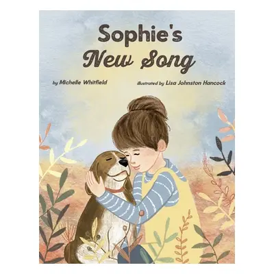 "Sophie's New Song: A therapeutic story for children with absent parents" - "" ("Johnston Hancoc