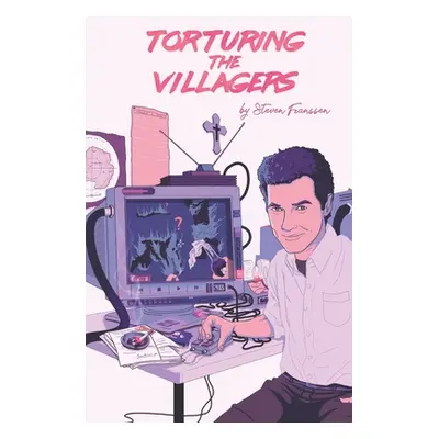 "Torturing The Villagers" - "" ("Franssen Steven")