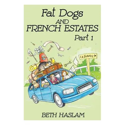 "Fat Dogs and French Estates, Part 1" - "" ("Haslam Beth")