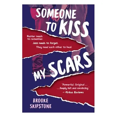 "Someone To Kiss My Scars: A Teen Thriller" - "" ("Skipstone Brooke")