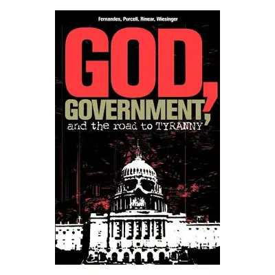 "God, Government, and the Road to Tyranny: A Christian View of Government and Morality" - "" ("F