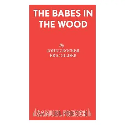 "The Babes in the Wood" - "" ("Crocker John")