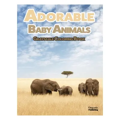 "Adorable Baby Animals Grayscale Coloring Book: 32 Sweet Pictures to Color Featuring Baby Camels