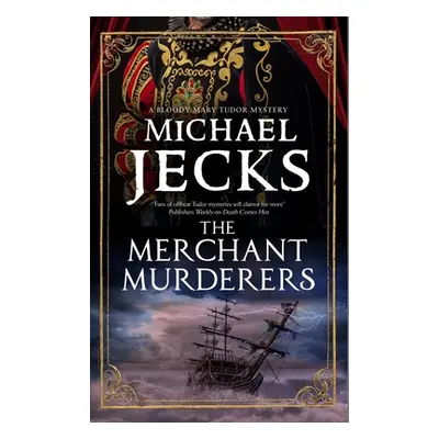 "The Merchant Murderers" - "" ("Jecks Michael")