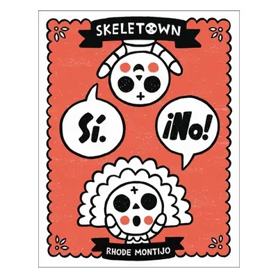 "Skeletown: S. No!" - "" ("Montijo Rhode")