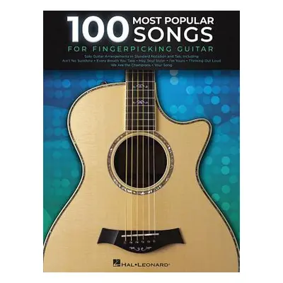 "100 Most Popular Songs for Fingerpicking Guitar: Solo Guitar Arrangements in Standard Notation 